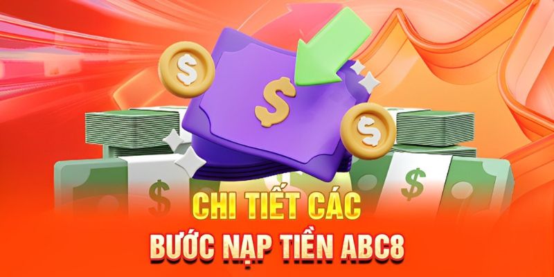 Nạp tiền ABC8 theo 5 bước