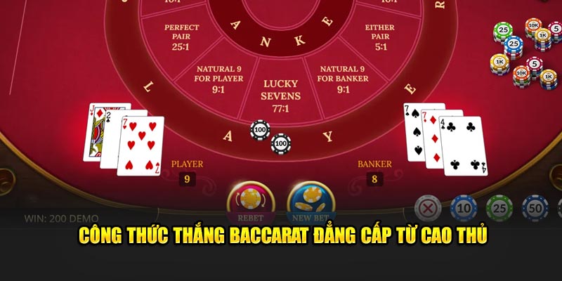 Công thức thắng Baccarat đẳng cấp từ cao thủ