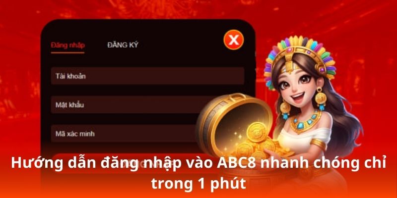 Hướng dẫn đăng nhập vào ABC8 nhanh chóng chỉ trong 1 phút